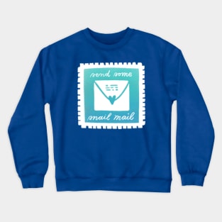 Send Some Snail Mail Crewneck Sweatshirt